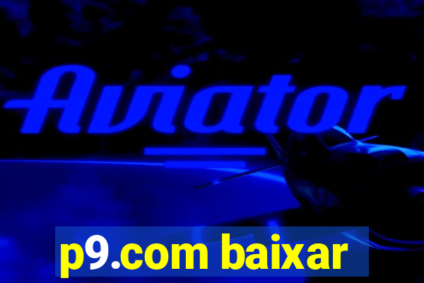 p9.com baixar